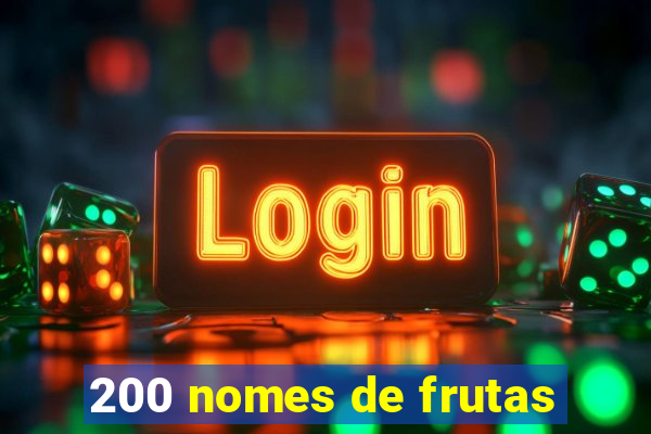 200 nomes de frutas